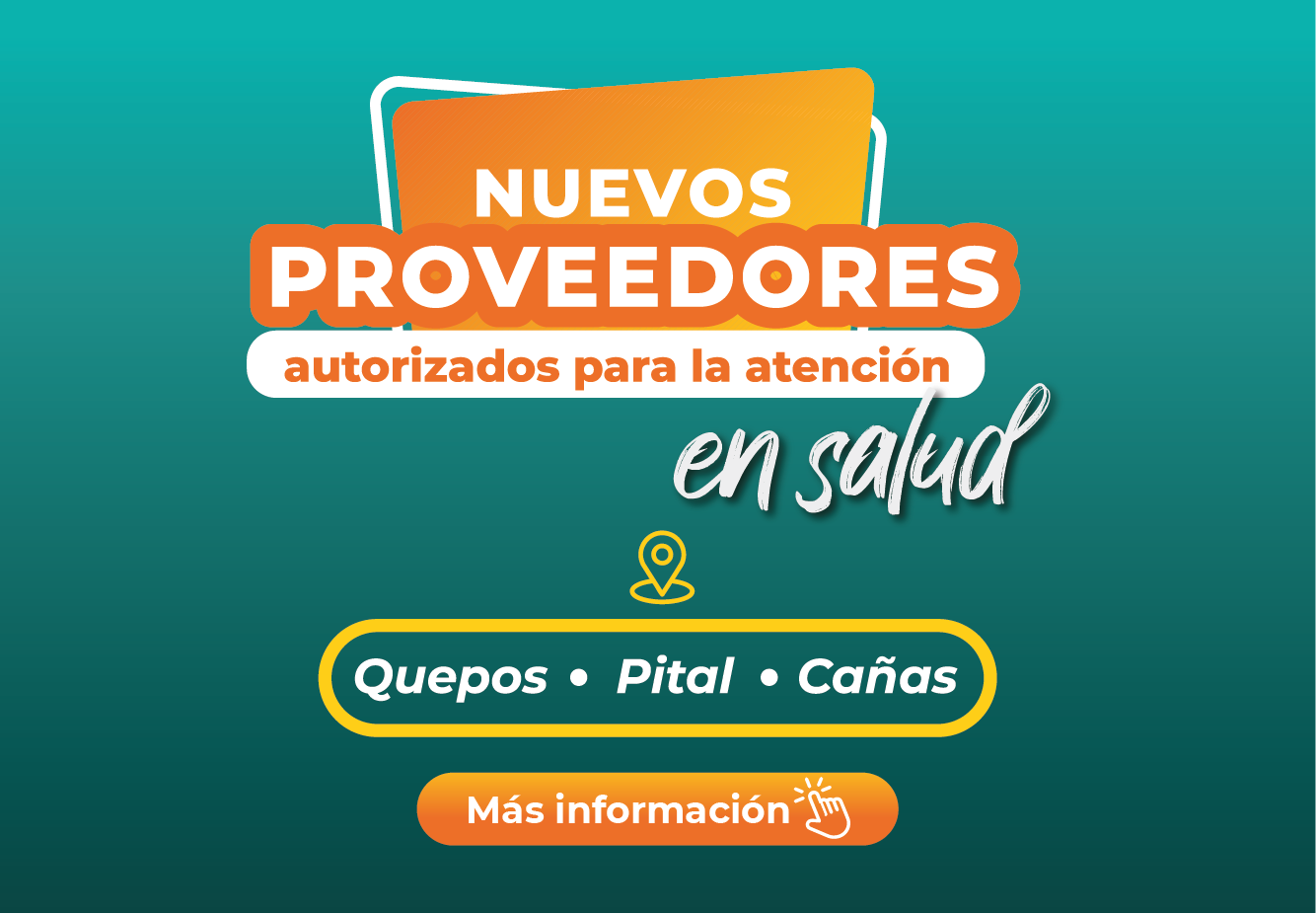 Nuevos Proveedores Autorizados para la atención en la Salud. Quepos, Pital, Cañas